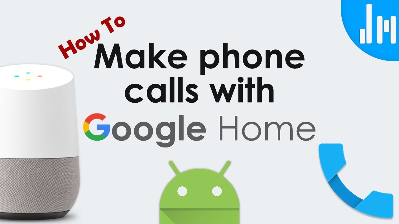 Phone calls with Google Home.jpg
